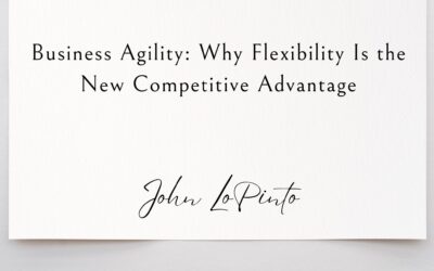 Business Agility: Why Flexibility Is the New Competitive Advantage