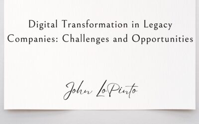 Digital Transformation in Legacy Companies: Challenges and Opportunities